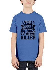 you inspire my inner serial killer 1267# - sassy - Youth Tee Unisex