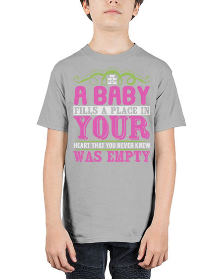 A baby fills A place in Your Heart that you never knew was empty Style 1# - baby - Youth Tee Unisex