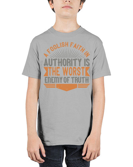 A foolish faith in authority is the worst enemy of truth 342# - general science - Youth Tee Unisex
