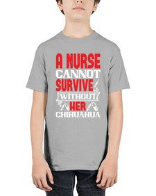 A nurse cannot survive without her chihuahua Style 16# - nurse - Youth Tee Unisex