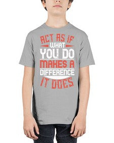 Act as if what you do makes a difference It does Style 48# - volunteer - Youth Tee Unisex