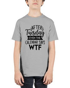 After Tuesday Even The Calendar Says WTF 220# - funny - Youth Tee Unisex