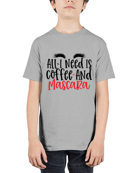 All I Need Is Coffee And Mascara Style 257# - beauty - fashion - Youth Tee Unisex