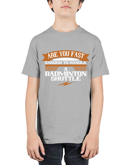 Are you fast enough to handle a badminton shuttle 1956# - badminton - Youth Tee Unisex