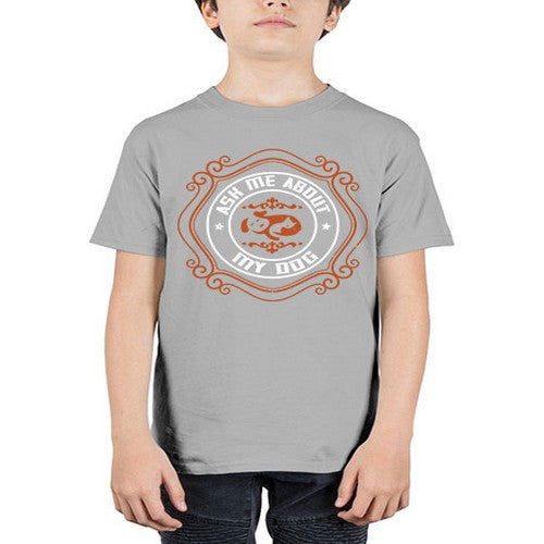 Ask Me About My Dog Style 130# - dogs - Youth Tee Unisex