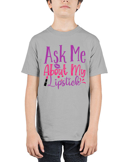 Ask Me About My Lipstick Style 254# - beauty - fashion - Youth Tee Unisex