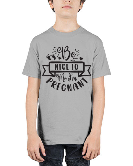 Be nice to me I m pregnant 278# - pregnancy - Youth Tee Unisex