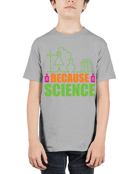 Because Science 288# - general science - Youth Tee Unisex