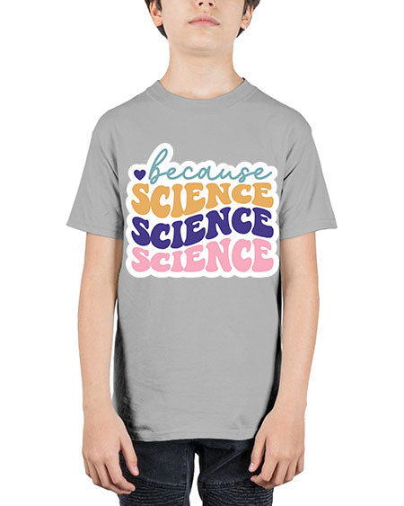 Because science 287# - general science - Youth Tee Unisex