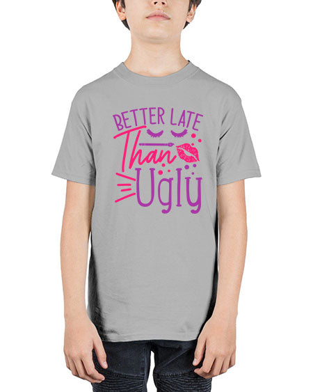 Better Late Than Ugly Style 248# - beauty - fashion - Youth Tee Unisex