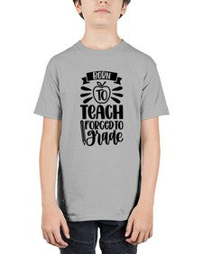 Born To Teach Forced To Grade Style 637# - teacher - Youth Tee Unisex