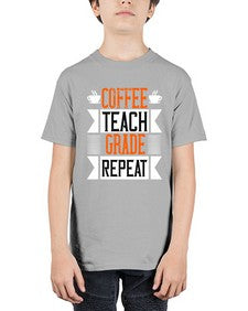 Coffee Teach Grade Repeat Style 670# - teacher - Youth Tee Unisex