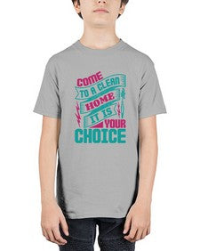 Come clean a home it is your choice Style 107# - cleaner - Youth Tee Unisex