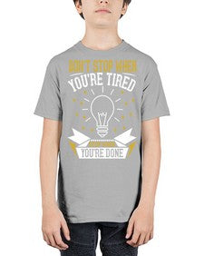 Don’t stop when you’re tired Stop when you’re done Style 45# - motivation - Youth Tee Unisex