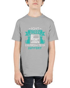 Dont worry im from tech support 50# - computer - Youth Tee Unisex