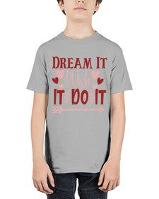 Dream It Wish It Do It Style 117# - motivation - Youth Tee Unisex
