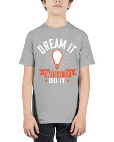 Dream it Wish it Do it Style 41# - motivation - Youth Tee Unisex