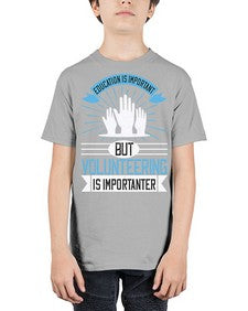 Education Is Important But Volunteering Is Importanter Style 5# - volunteer - Youth Tee Unisex