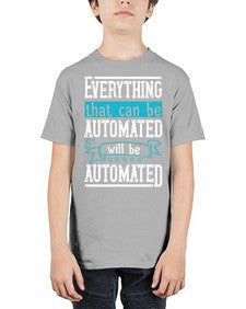 Everything that can be automated will be automated 30# - internet - Youth Tee Unisex
