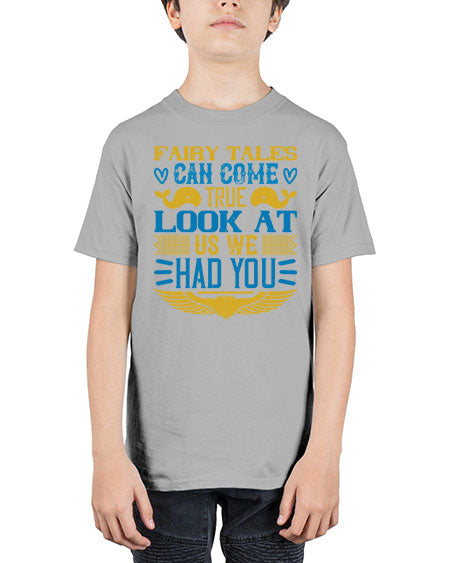 Fairy tales can come true Look at us we had you Style 309# - baby - Youth Tee Unisex