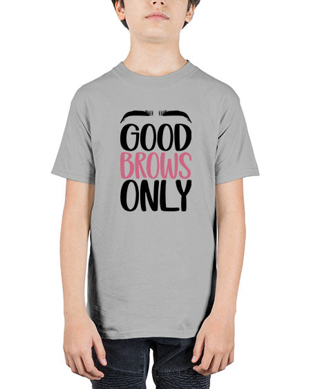 Good Brows Only Style 96# - beauty - fashion - Youth Tee Unisex