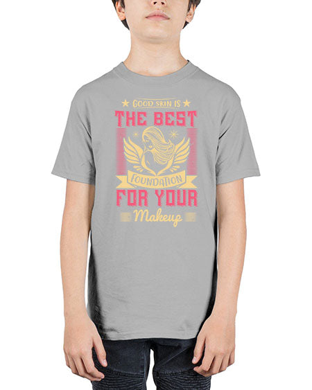 Good skin is the best foundation for your makeup Style 210# - beauty - fashion - Youth Tee Unisex