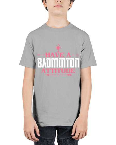 Have a badminton attitude 2229# - badminton - Youth Tee Unisex