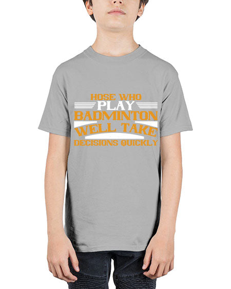 Hose who play badminton well take decisions quickly 2219# - badminton - Youth Tee Unisex
