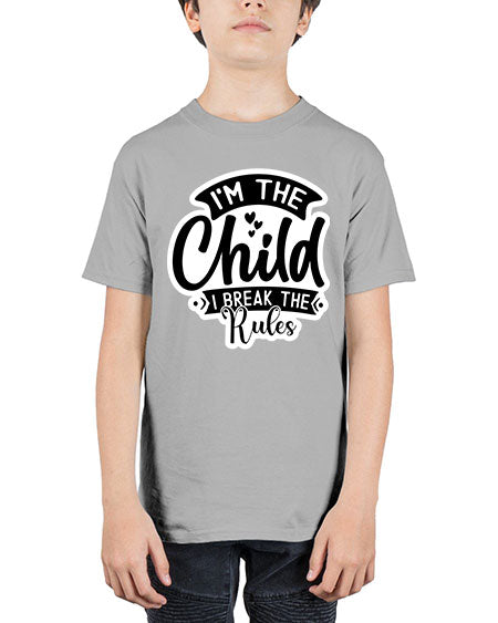 I Am The Child I Break The Rules 337# - baby - Youth Tee Unisex