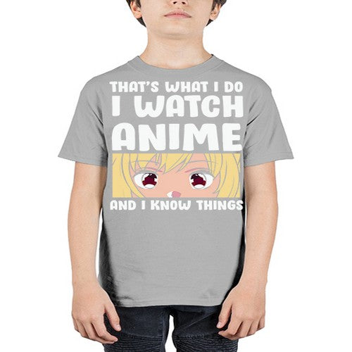I Watch Anime I Know Things Anime Lover 245# - anime - Youth Tee Unisex