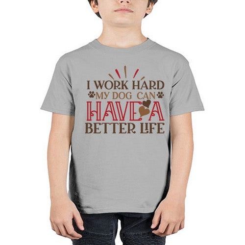 I Work Hard My Dog can have a Better Life Style 79# - dogs - Youth Tee Unisex