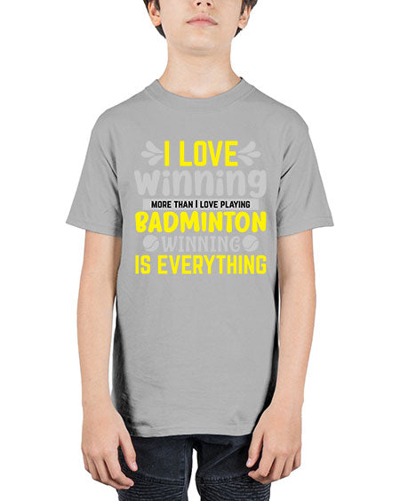 I love winning more than i love playing badminton winningis everything 1102# - badminton - Youth Tee Unisex