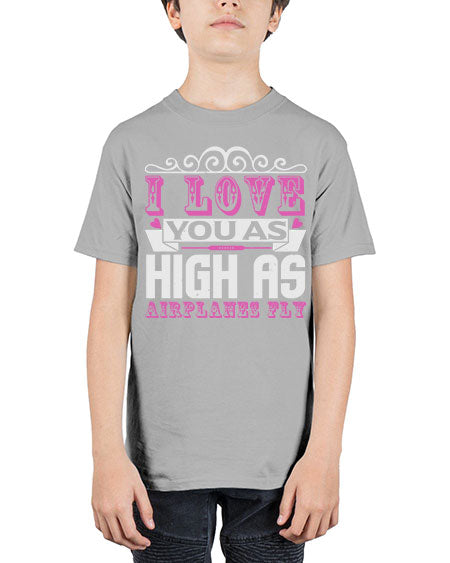 I love you as high as airplanes fly Style 105# - baby - Youth Tee Unisex