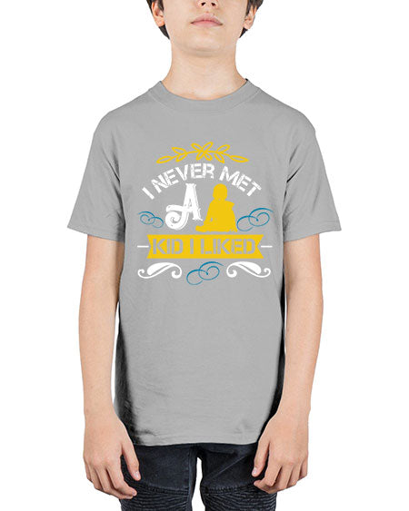 I never met a kid I liked Style 108# - kids - Youth Tee Unisex