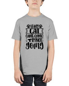 If My Cat Cant Come Im Not Going Style 96# - cats - Youth Tee Unisex