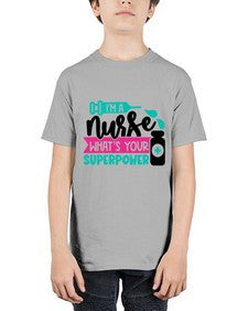 Im A Nurse Whats Your Superpower Style Style 961# - nurse - Youth Tee Unisex