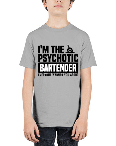 Im the psychotic Style 238# - bartender - Youth Tee Unisex