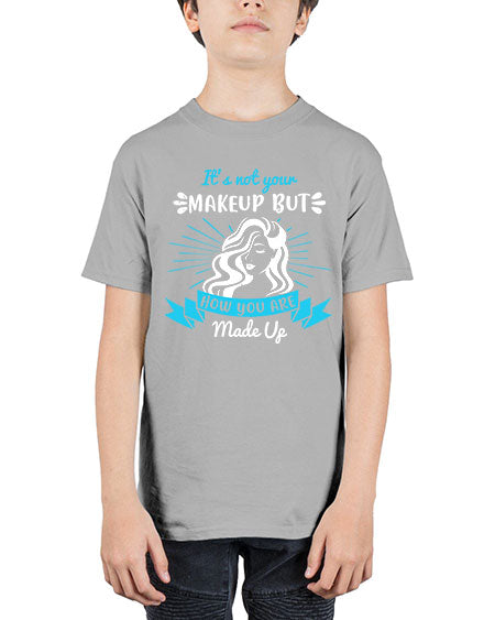 It’s not your makeup but how you are made up Style 201# - beauty - fashion - Youth Tee Unisex