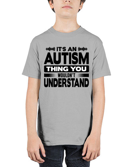 Its an autism Style 49# - autism - Youth Tee Unisex