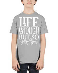 Life is tough but so are you Style 90# - motivation - Youth Tee Unisex