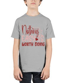 Nothing easy is worth Doing Style 82# - motivation - Youth Tee Unisex