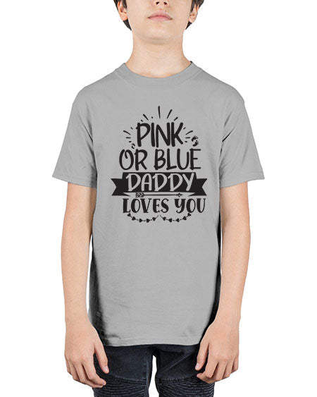 Pink or blue daddy loves you 432# - pregnancy - Youth Tee Unisex