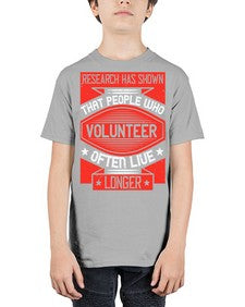Research has shown that people who volunteer often live longer Style 32# - volunteer - Youth Tee Unisex