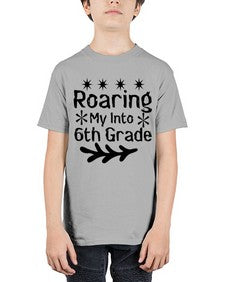 Roaring My Into sixth Grade 764# - sixth grade - Youth Tee Unisex