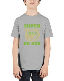 Super girls dont be sadd 245# - cartoon super hero - Youth Tee Unisex