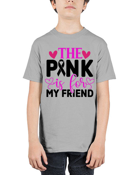 The Pink is for My Friend 3# - breast cancer - Youth Tee Unisex