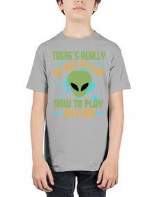 Theres really no way to plan how to play an alien 41# - ufo - Youth Tee Unisex