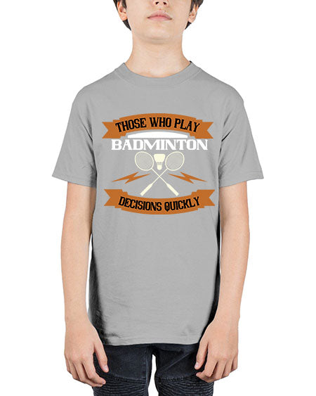 Those who play badminton well take decisions 1792# - badminton - Youth Tee Unisex