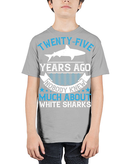 Twentyfive years ago nobody knew much about white sharks Style 10# - shark-fish - Youth Tee Unisex