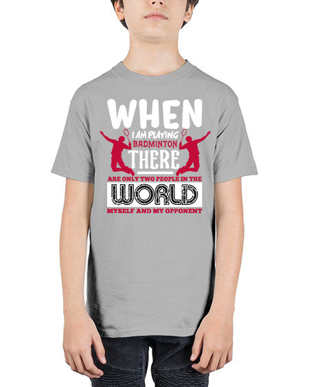 When i am playing badminton 85# - badminton - Youth Tee Unisex